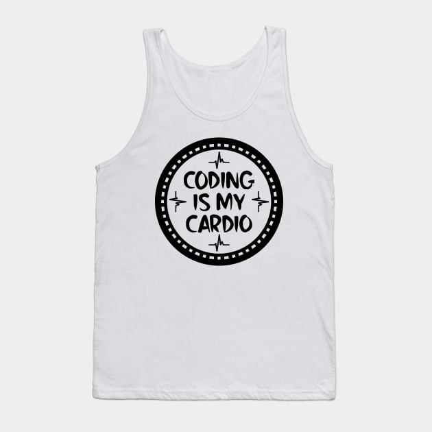Coding Is My Cardio Tank Top by colorsplash